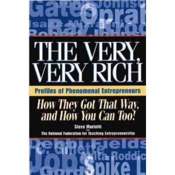 The Very, Very Rich, How They Got That Way, and How You Can, Too by Steve Mariotti, Debra DeSalvo, Mike Caslin 